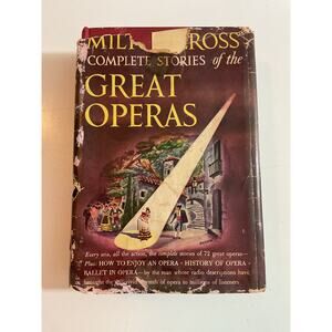 1952 Milton Cross' Complete Stories Of The Great Operas